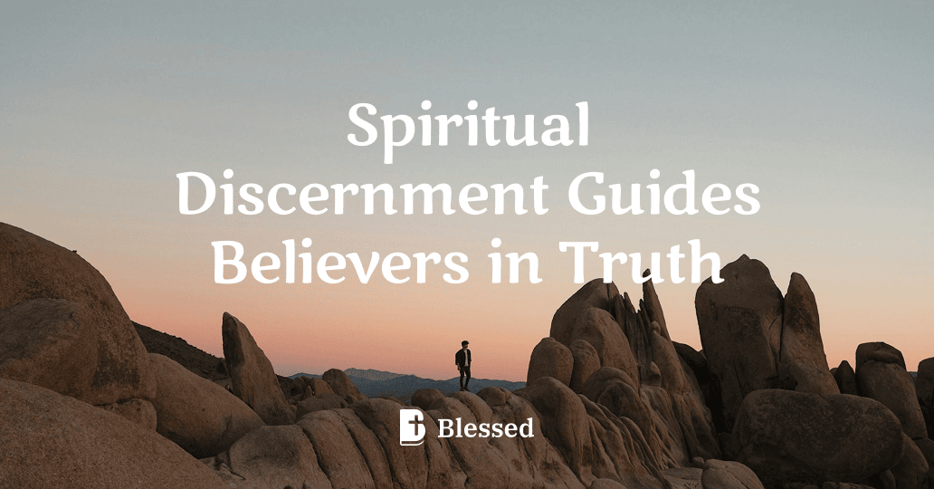Spiritual Discernment Guides Believers in Truth