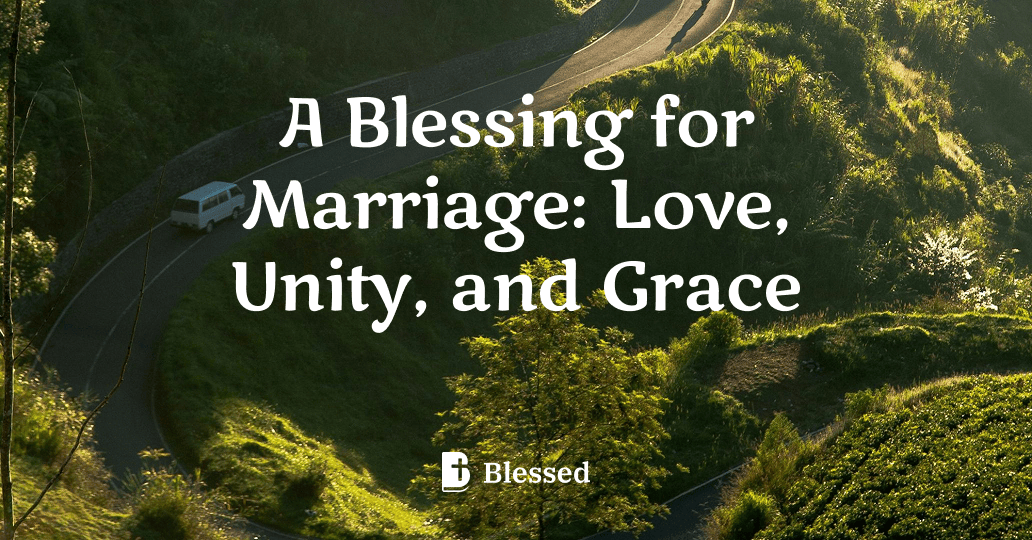 A Blessing for Marriage: Love, Unity, and Grace