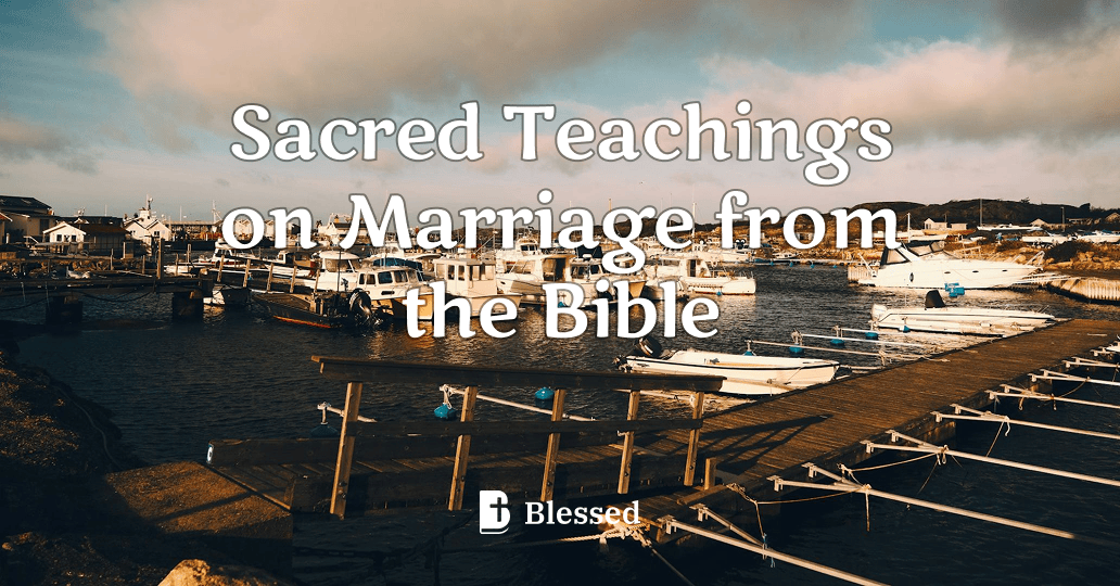 Sacred Teachings on Marriage from the Bible