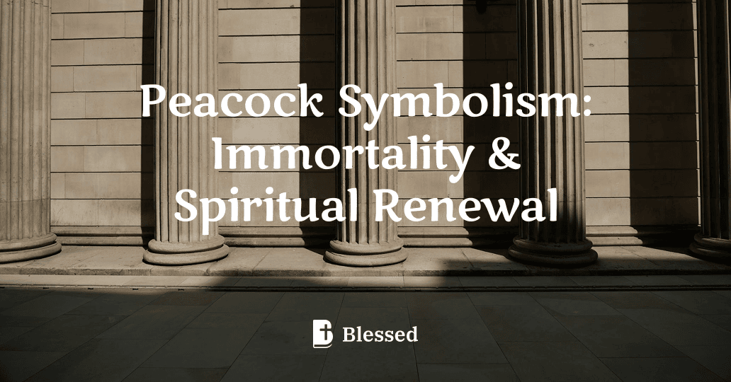 Peacock Symbolism: Immortality & Spiritual Renewal