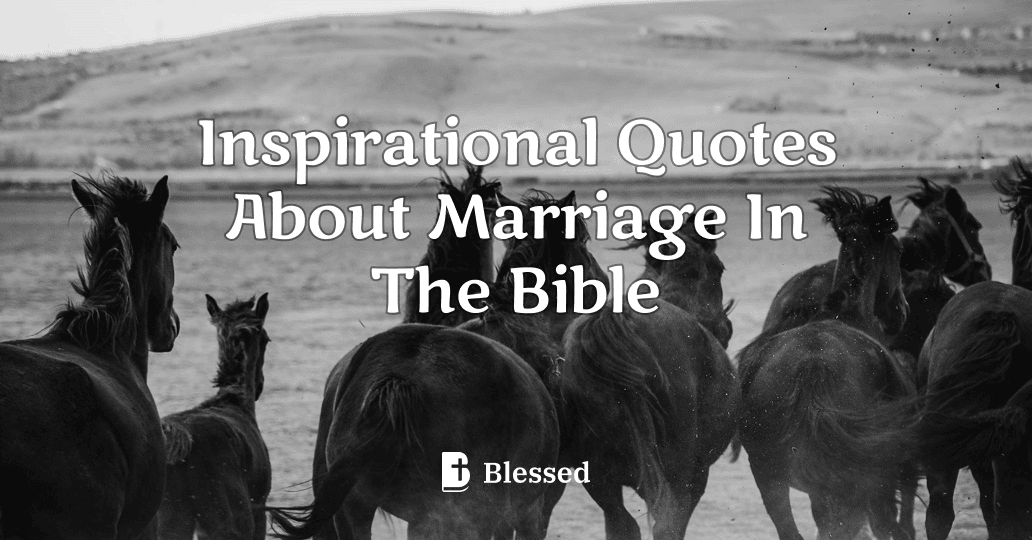 Inspirational Quotes About Marriage In The Bible