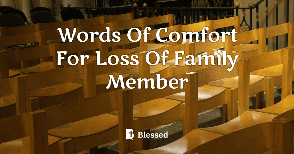 Words Of Comfort For Loss Of Family Member