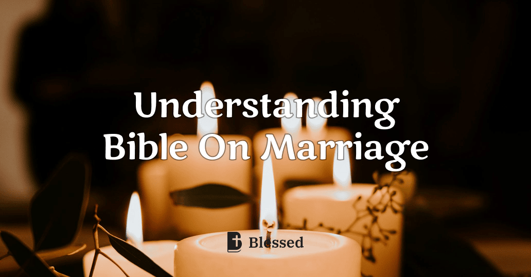 Understanding Bible On Marriage