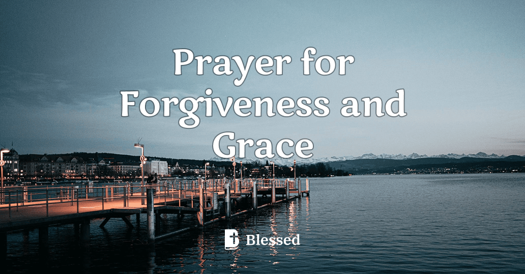 Prayer for Forgiveness and Grace