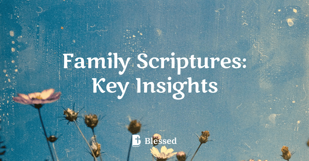 Family Scriptures: Key Insights