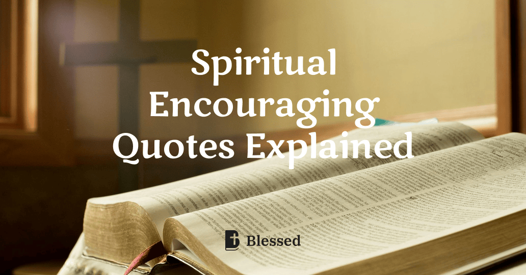 Spiritual Encouraging Quotes Explained