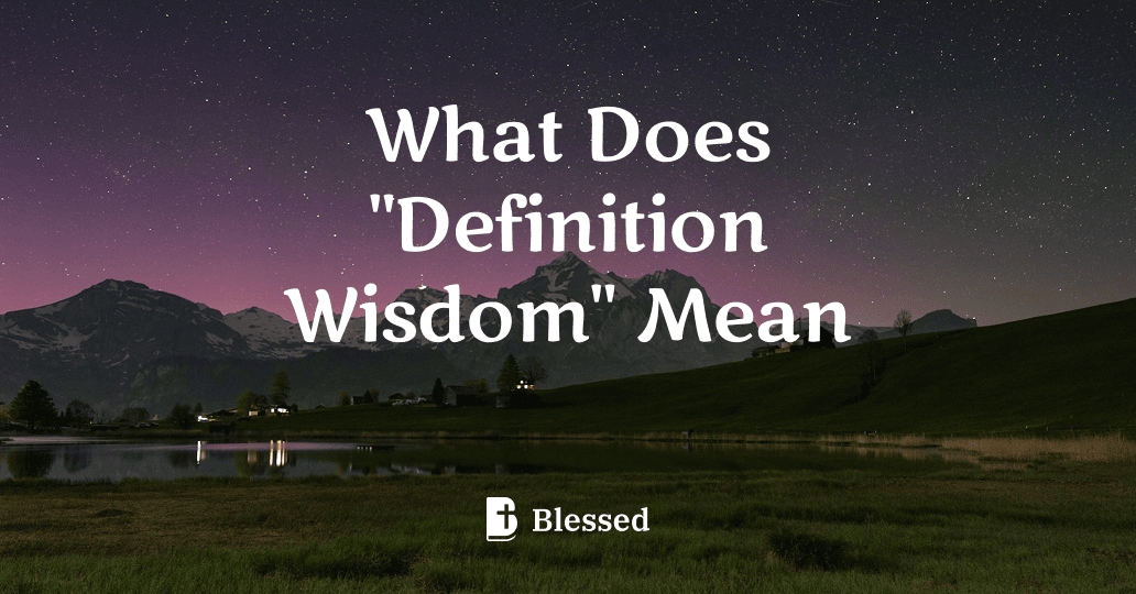 What Does "Definition Wisdom" Mean