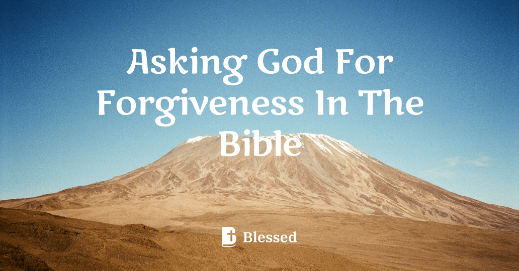 Asking God For Forgiveness In The Bible