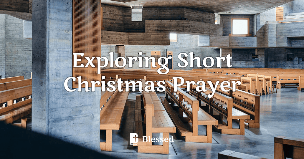 Exploring Short Christmas Prayer