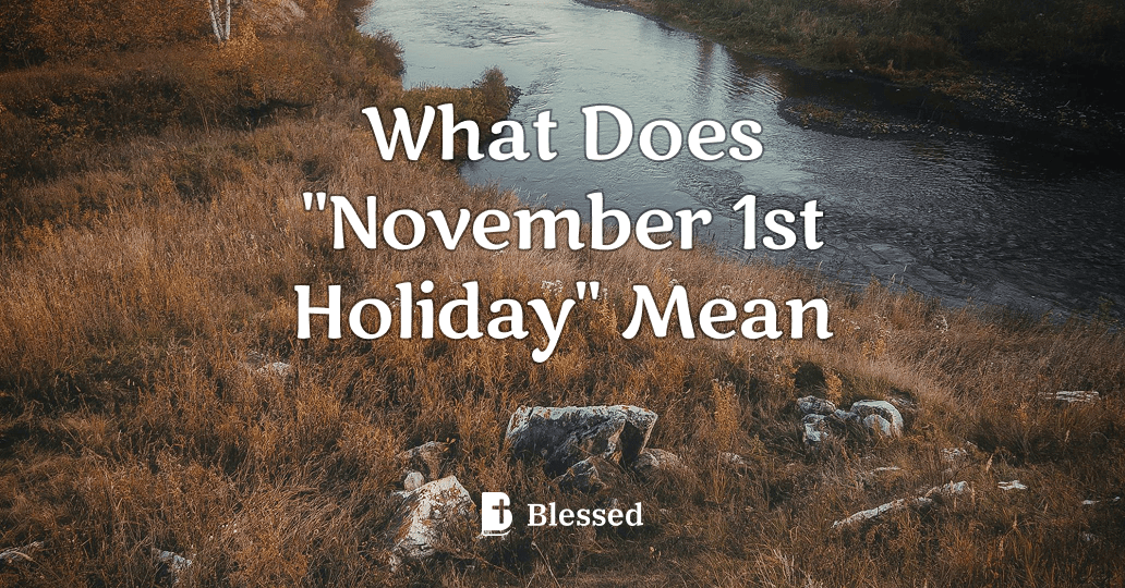 What Does "November 1st Holiday" Mean