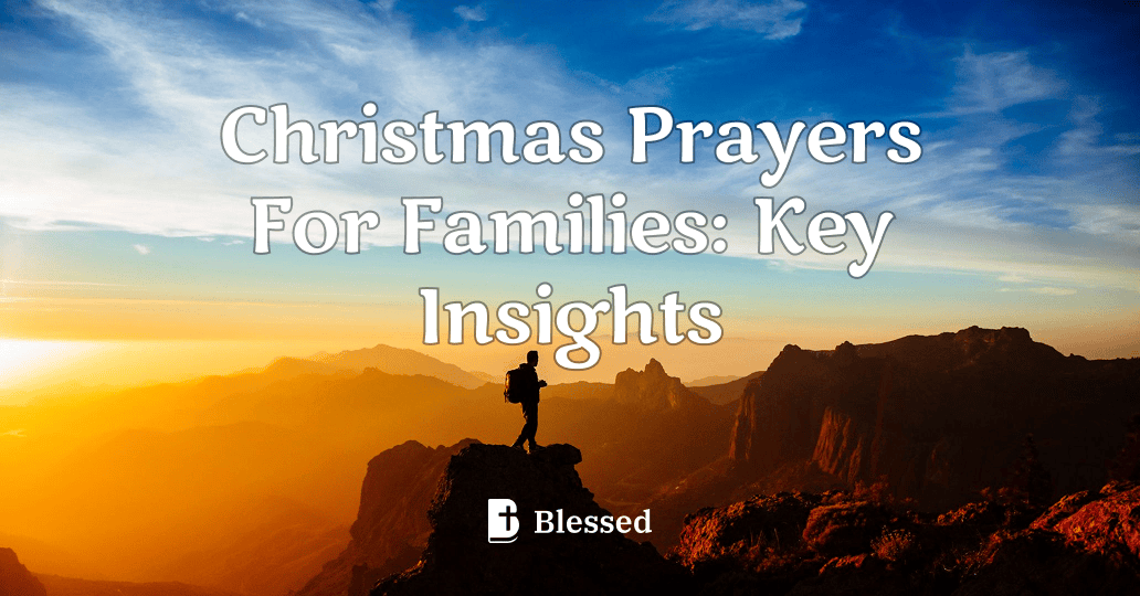 Christmas Prayers For Families: Key Insights