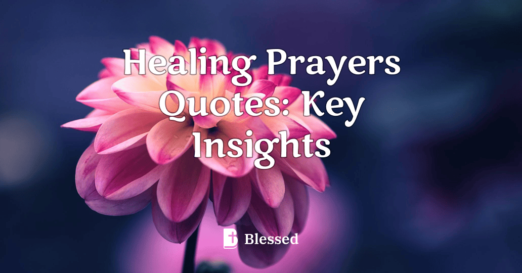 Healing Prayers Quotes: Key Insights