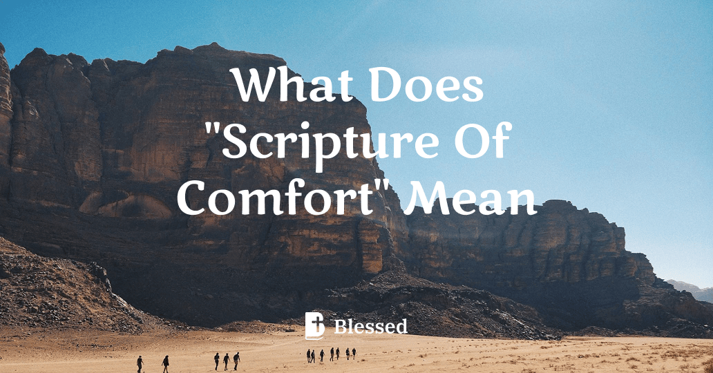 What Does "Scripture Of Comfort" Mean