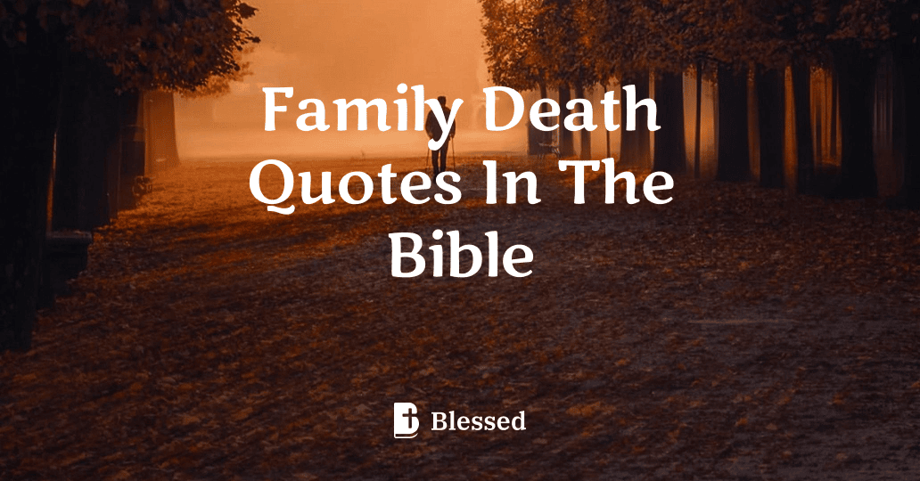Family Death Quotes In The Bible