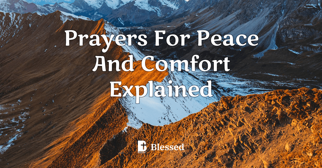 Prayers For Peace And Comfort Explained