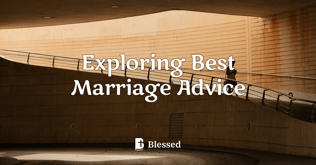 Exploring Best Marriage Advice