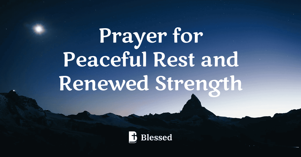 Prayer for Peaceful Rest and Renewed Strength