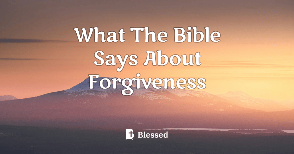 What The Bible Says About Forgiveness