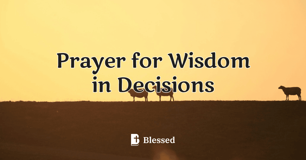 Prayer for Wisdom in Decisions
