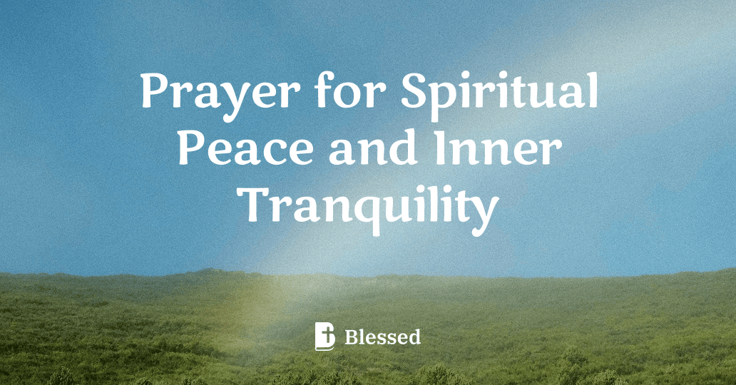 Prayer for Spiritual Peace and Inner Tranquility