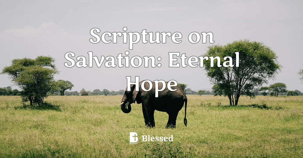Scripture on Salvation: Eternal Hope