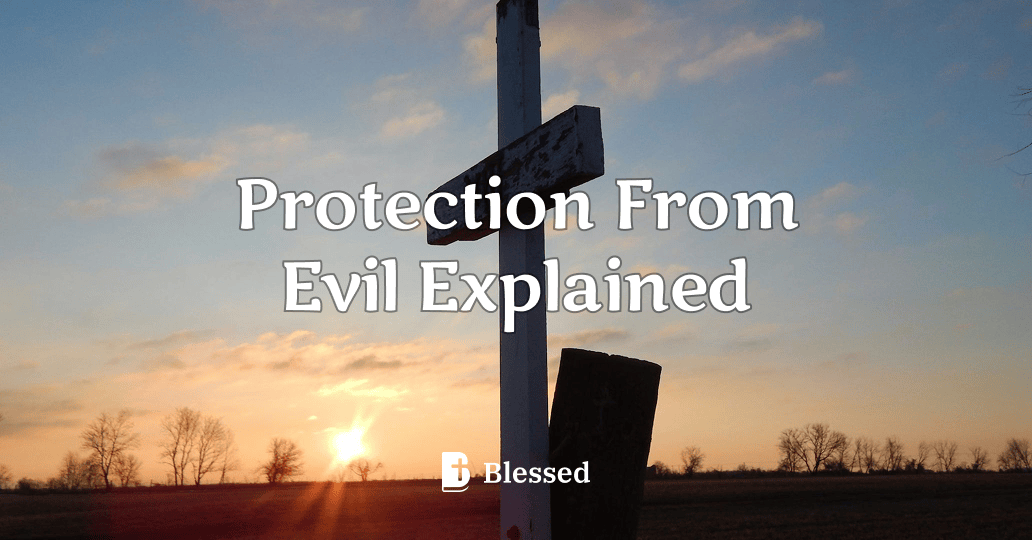 Protection From Evil Explained