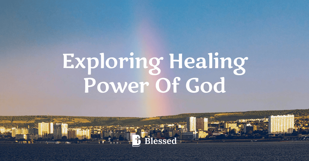 Exploring Healing Power Of God