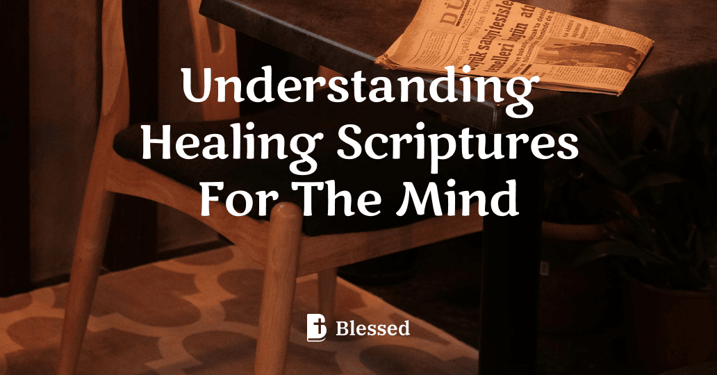 Understanding Healing Scriptures For The Mind