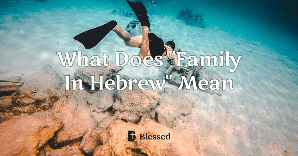 What Does "Family In Hebrew" Mean