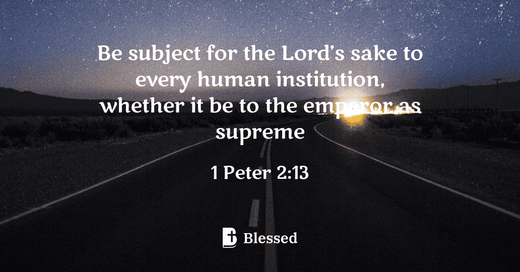 1 Peter 2:13