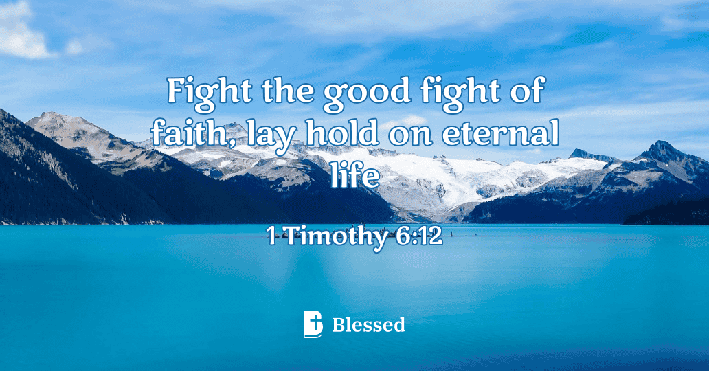 1 Timothy 6:12