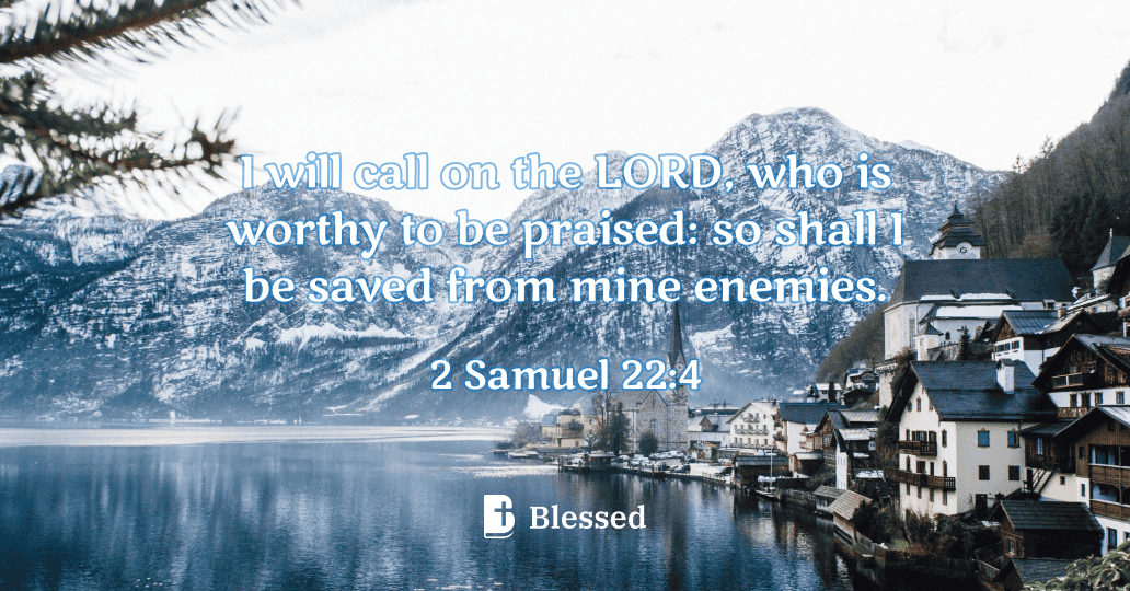 2 Samuel 22:4