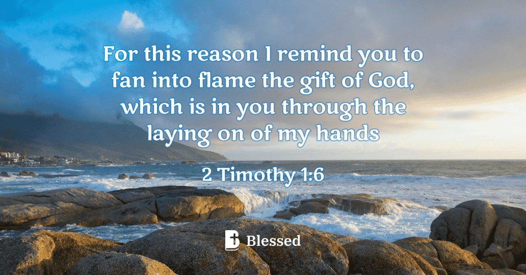 2 Timothy 1:6