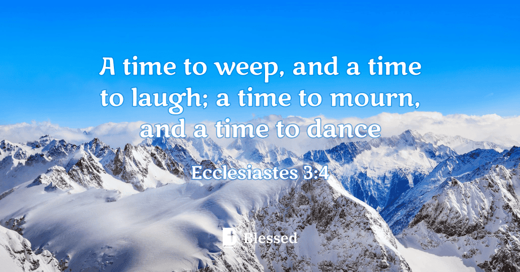 Ecclesiastes 3:4