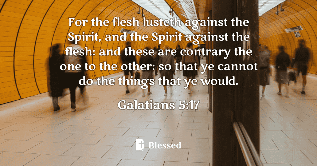 Galatians 5:17