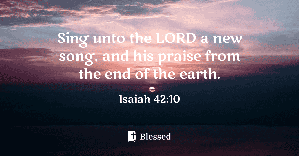 Isaiah 42:10
