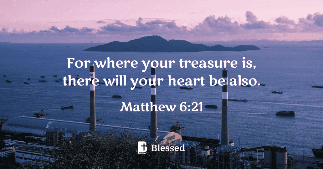 Matthew 6:21