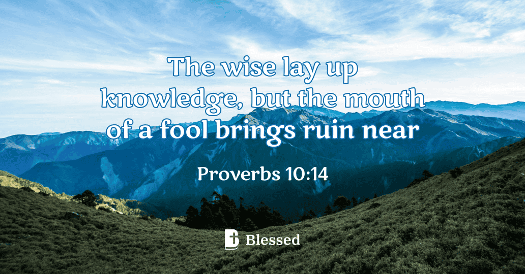 Proverbs 10:14