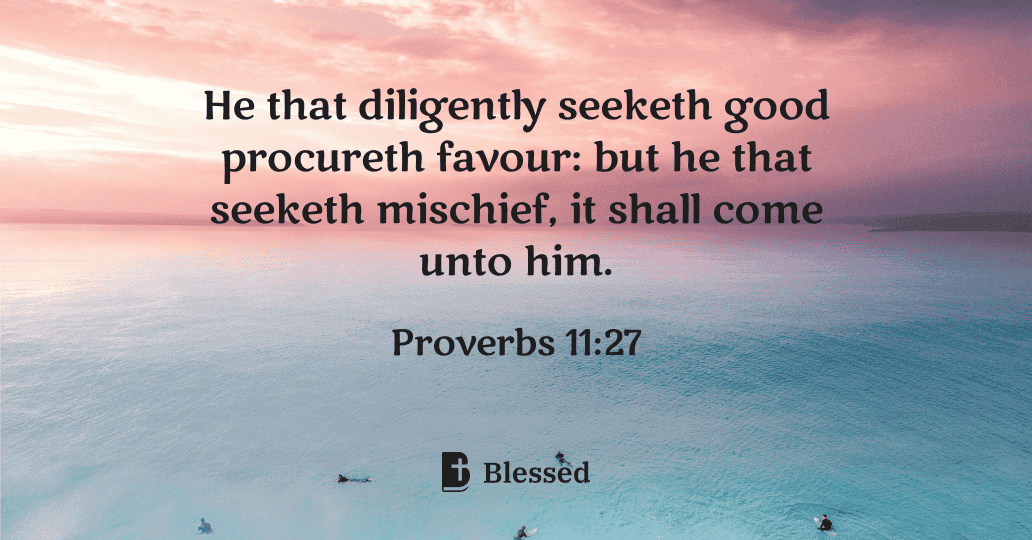 Proverbs 11:27