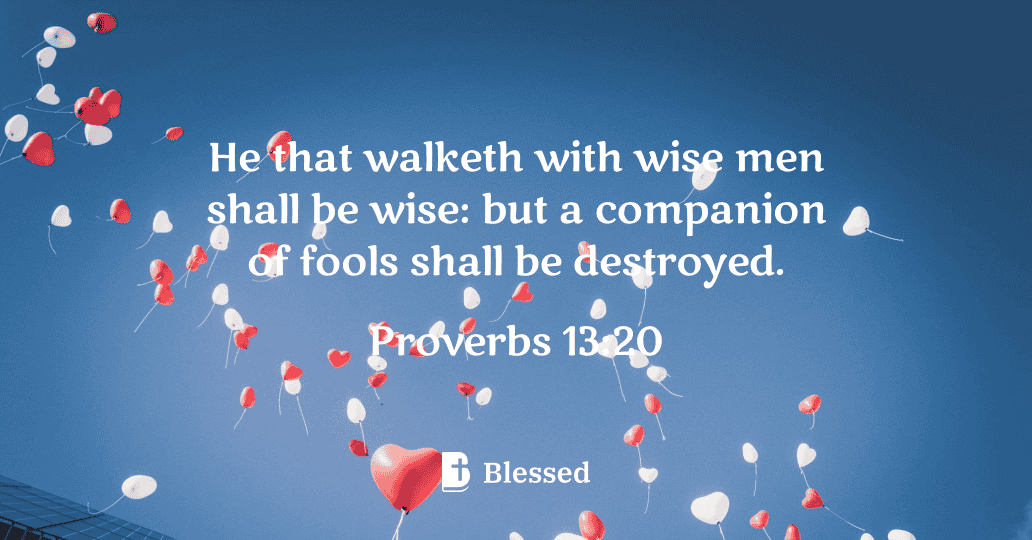 Proverbs 13:20