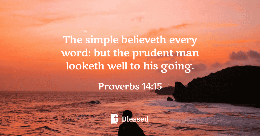 Proverbs 14:15