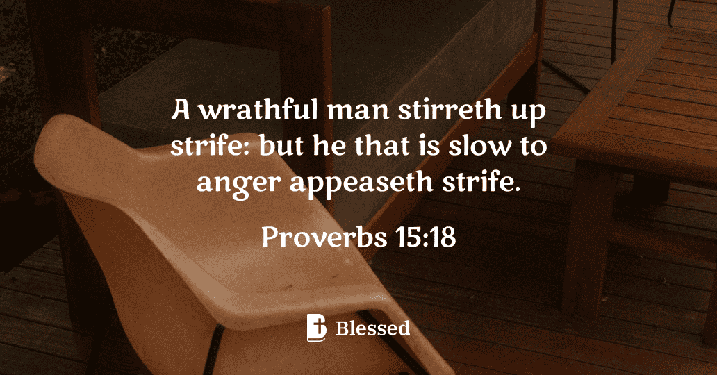 Proverbs 15:18