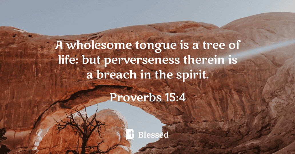 Proverbs 15:4