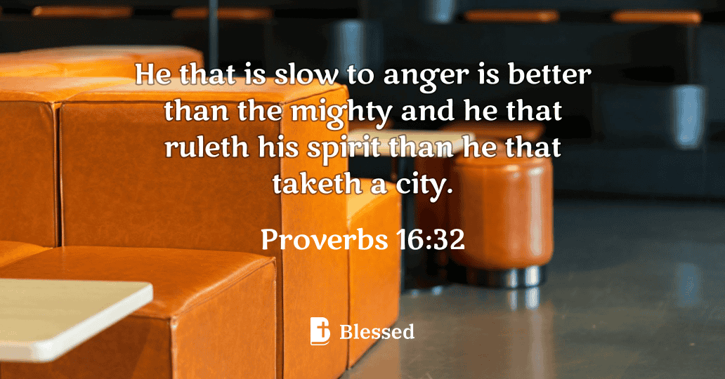 Proverbs 16:32