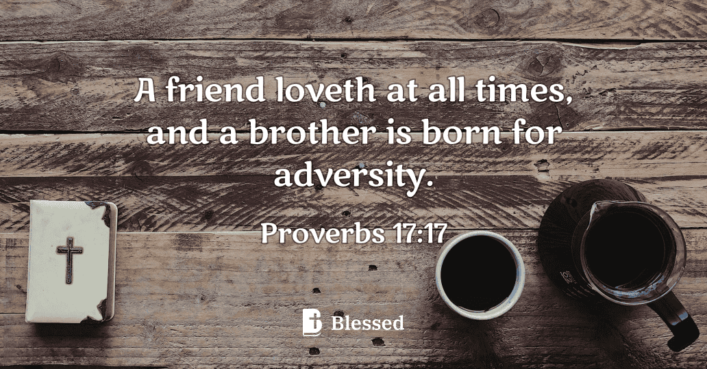 Proverbs 17:17