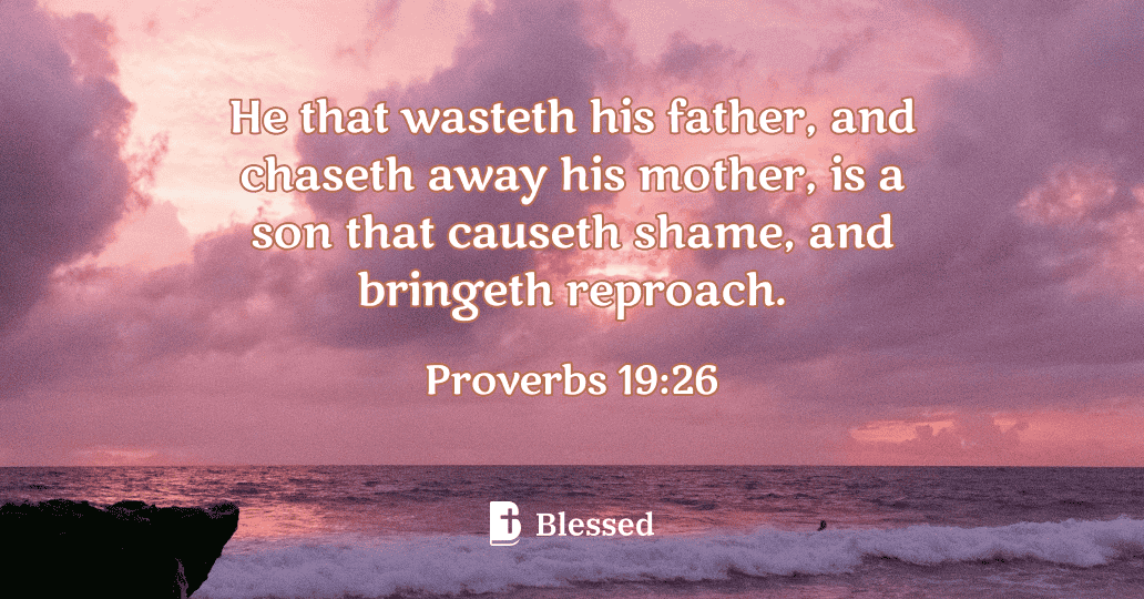 Proverbs 19:26