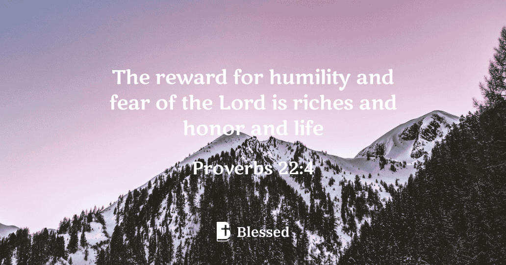 Proverbs 22:4