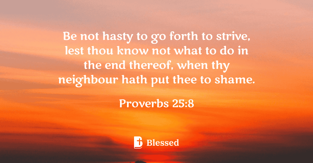 Proverbs 25:8