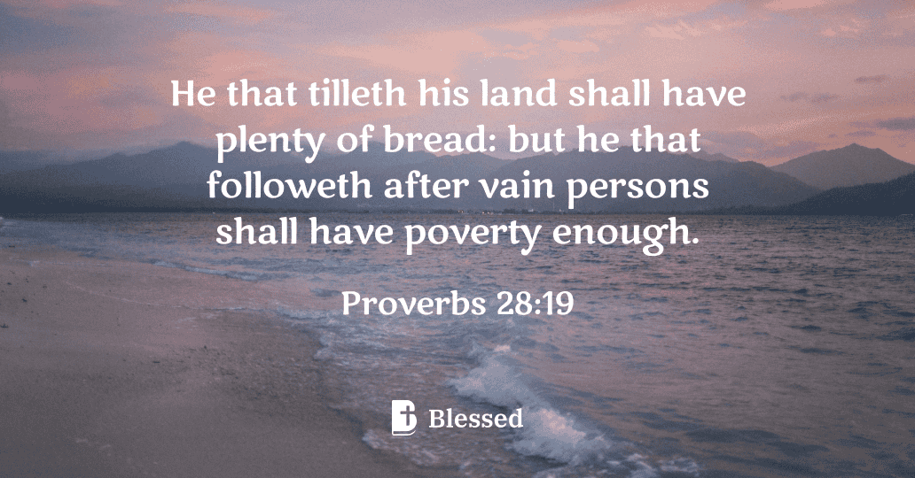 Proverbs 28:19