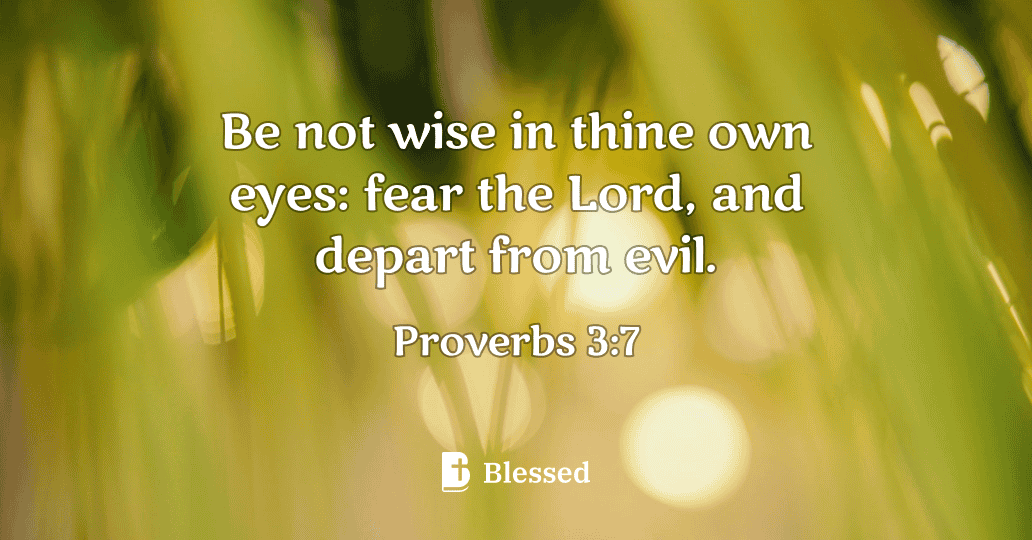 Proverbs 3:7